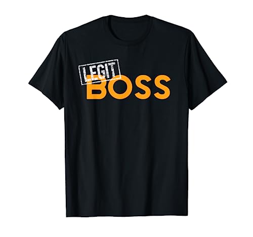 Legit Boss T-Shirt