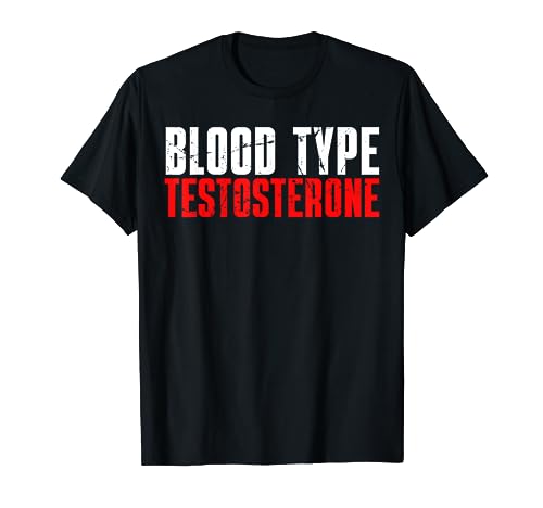 Bodybuilder Blood Type Testosterone T-Shirt