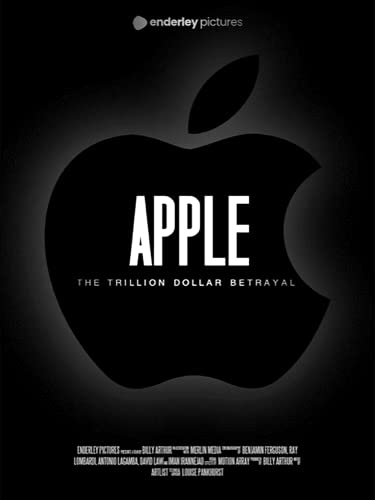 Apple: The Trillion Dollar Betrayal