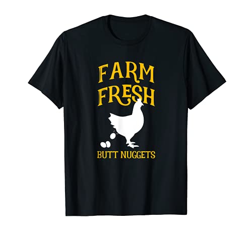 Farm Fresh Butt Nuggets - Cute Chicken Butt T Shirt