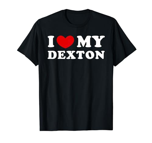 I Love My Dexton, I Heart My Dexton T-Shirt