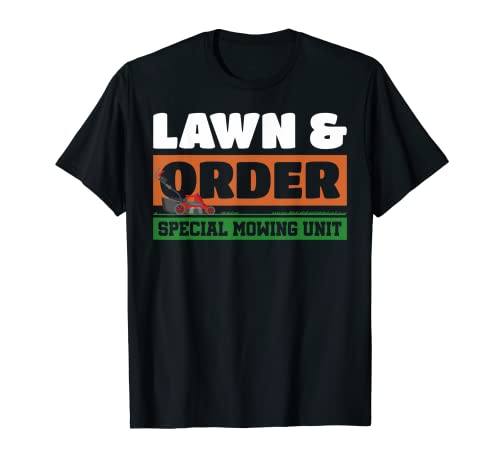 Lawn And Order Special Mowing Unit Humor Parody Lawnmower T-Shirt