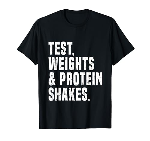 Funny Testosterone Test Steroid Humor Bodybuilding Quotes T-Shirt