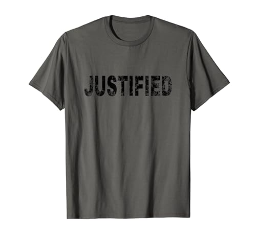 Justified Vintage Mood Emotion Black Text Apparel T-Shirt
