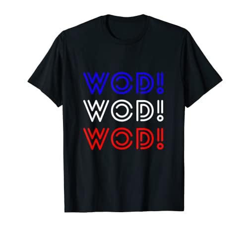 WoD! WoD! WoD! - Crossfit T-Shirt