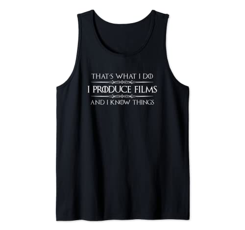 Movie Producer Gifts - I Produce Films & I Know Things Film Tank Top