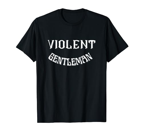 Violent Gentleman T-Shirt