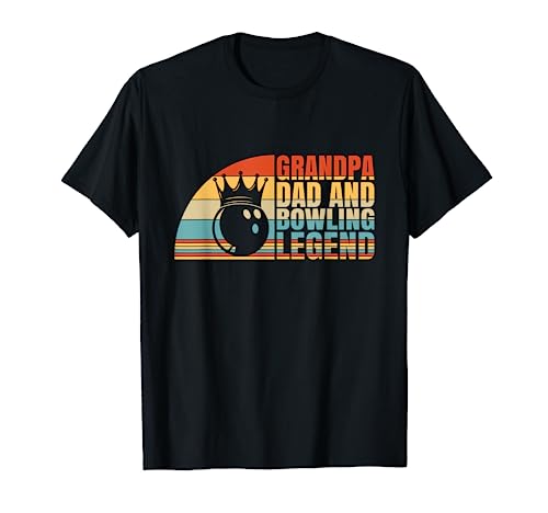 Grandpa Dad And Bowling Legend, Bowling Grandpa T-Shirt