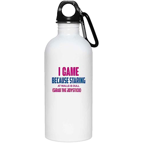 Funny Gamer - I Game Because Staring At Walls Is Dull Grab the Joystick - Video Game Sayings Gift - 20oz White Stainless Steel Water Bottle