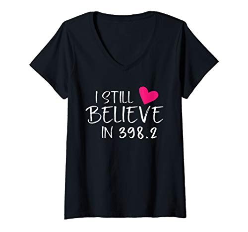 Womens I Still Believe In 398.2 Librarian Gift funny Book lovers V-Neck T-Shirt