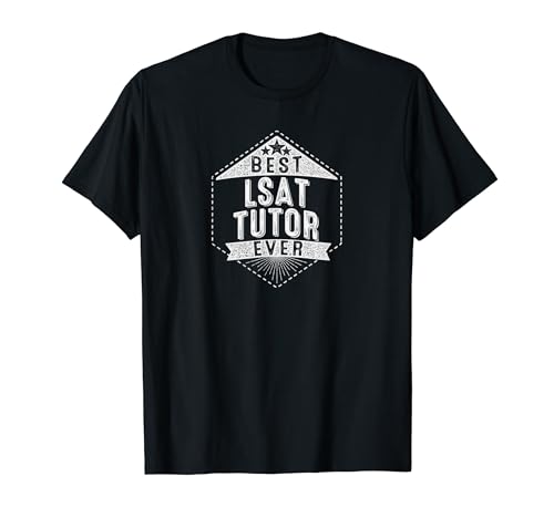 Best LSAT Tutor Ever T-Shirt