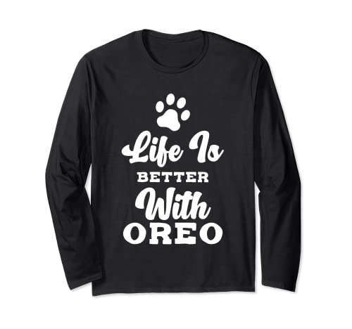 Cute Dog Name Life Is Better With Oreo Long Sleeve T-Shirt