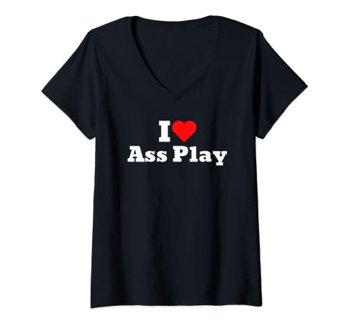 Womens I love ass play V-Neck T-Shirt