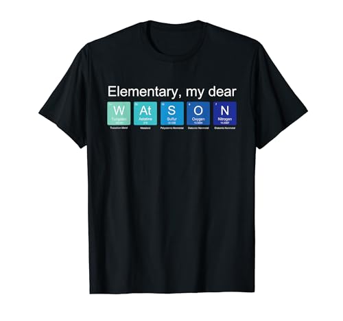 Elementary my dear Watson, nerdy Sherlock Holmes fan science T-Shirt