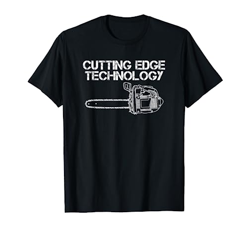 Funny Chainsaw blade, Cutting Edge Technology pun, Farmers T-Shirt