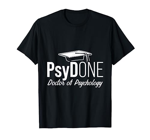 PsyD Doctor of Psychology PsyDone Doctorate Graduation T-Shirt