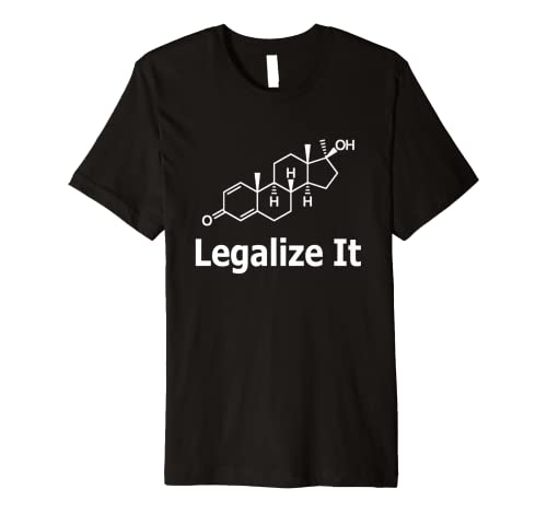 Testosterone Steroid Legalize It - Gear for Gym Premium T-Shirt