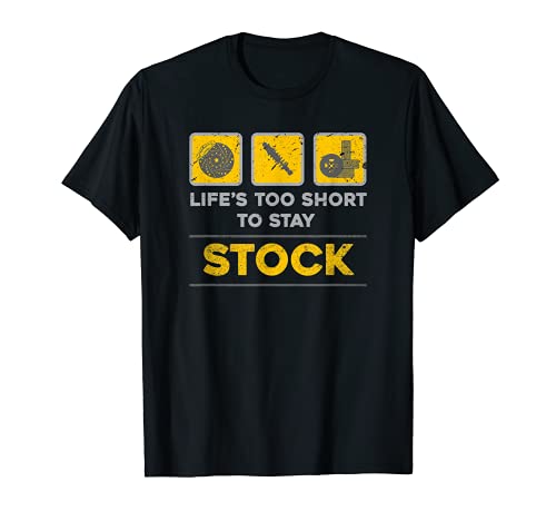 'Life's Too Short To Stay Stock' Funny JDM Car Tuner T-Shirt