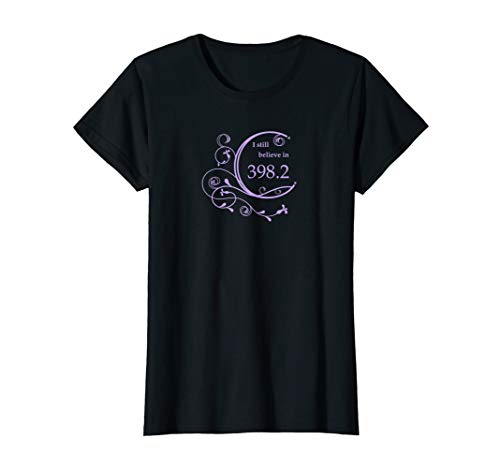 Womens I Still Believe in 398.2 (Fairy Tales) T-Shirt