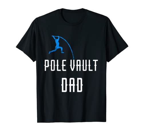 Pole Vault Dad High Jumper Track And Field Vaulter Papa T-Shirt