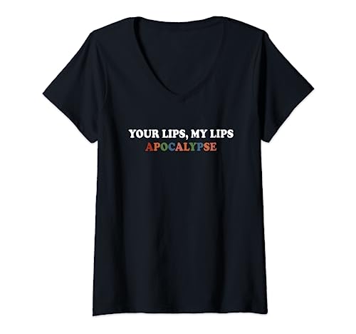Womens Your Lips My Lips Apocalypse Apparel V-Neck T-Shirt