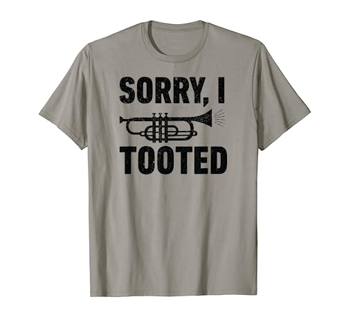 Sorry I Tooted Marching Band Trumpet Shirt funny Men Women