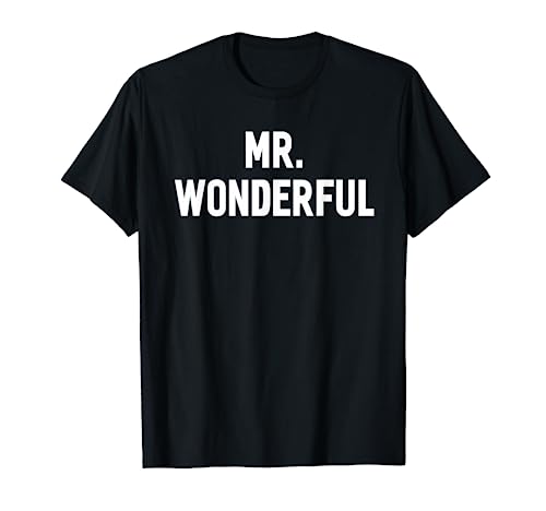 Mr. Wonderful Funny Hilarious Husband Humor T-shirt