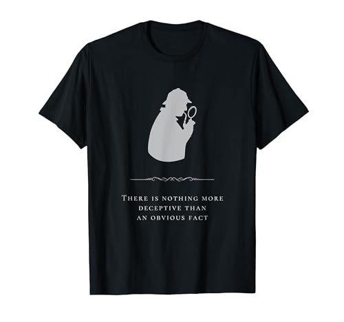Sherlock Holmes Nothing More Deceptive Obvious Fact Quote T-Shirt