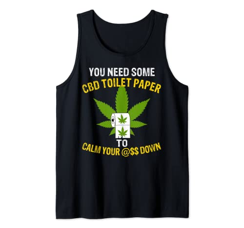 CBD Toilet Paper To Calm Your Rear Down a Funny Hemp Tank Top