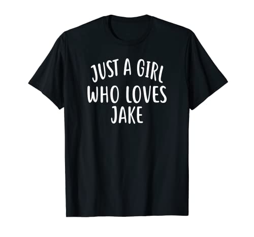 Just A Girl who loves JAKE T-Shirt Cute JAKE T-Shirt