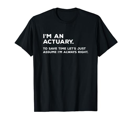 Actuarial Gifts for Actuary T-Shirt