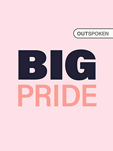 Outspoken: Big Pride