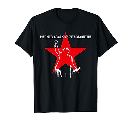 BERNIE SANDERS 2020 AGAINST THE MACHINE T-Shirt