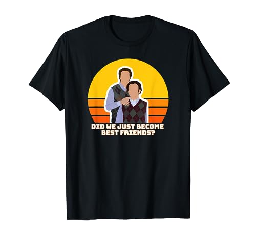 Step Brothers Movie, Did We Just Become Best Friends Shirt T-Shirt