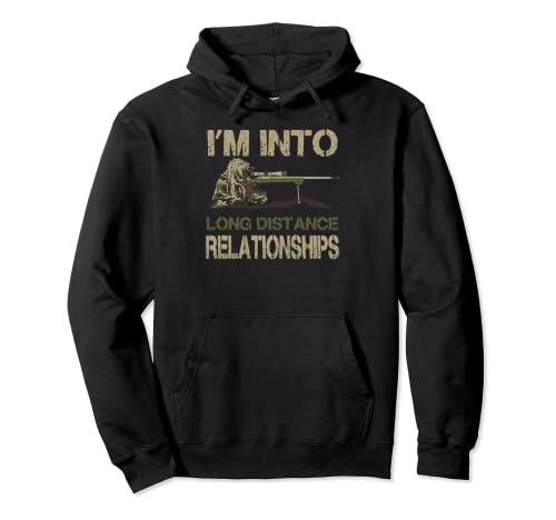 Funny Gun Lover Sniper I Into Long Distance Relationships Pullover Hoodie