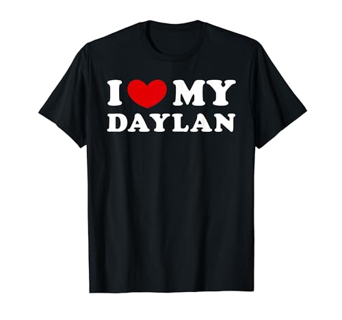 I Love My Daylan, I Heart My Daylan T-Shirt