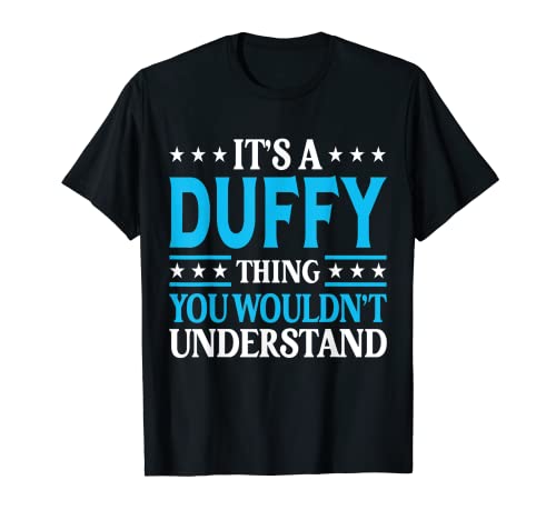 It's A Duffy Thing Surname Funny Team Family Last Name Duffy T-Shirt