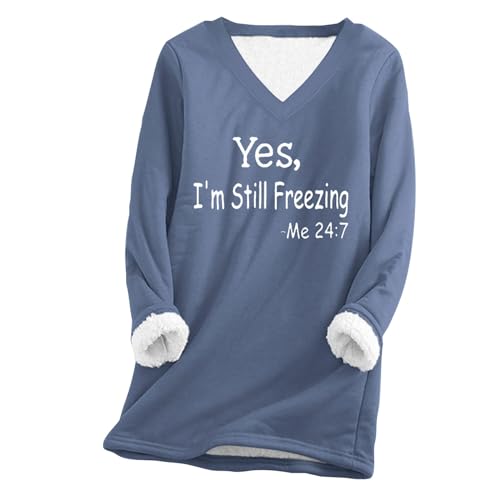 TIHLMK Yes I' M Still Freezing Me 24:7 Womens Sherpa Lined Sweatshirts Plus Size V Neck Solid Fuzzy Warm Loungewear Blue
