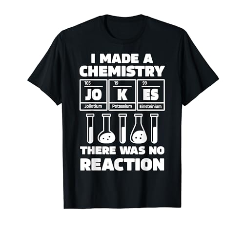 Funny Chemistry Science Teacher Chemist Men Women T-Shirt