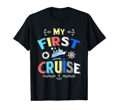 My First Cruise Men, Women, Girls and Boys Rookie Travelers T-Shirt