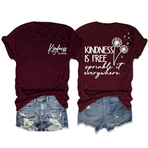 Kindness is Free Sprinkle it Everywhere T Shirt, Inspirational Floral Graphic Tee Shirts for Women Trendy Tops Wine Red