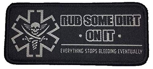 Rub Some Dirt On It - Version 2, Medic, EMS, EMT, Paramedic - Embroidered Morale Patch (Black)