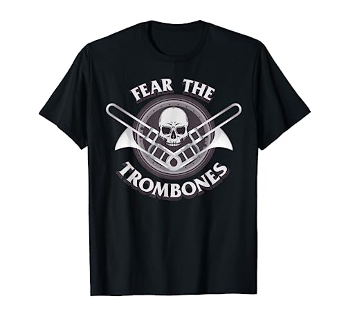 Funny Fear the Trombone Player Gift Accessories Men Women T-Shirt