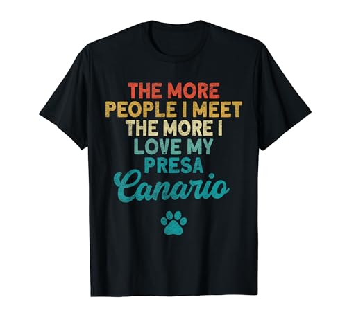 Canary Dog I Love Dogs I Hate People Perro de Presa Canario T-Shirt