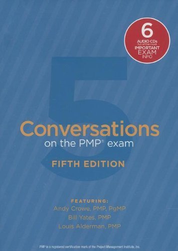 Conversations on the PMP Exam: How to Pass on Your First Try: Fifth Edition by Crowe PMP PgMP, Andy (September 15, 2013) Audio CD