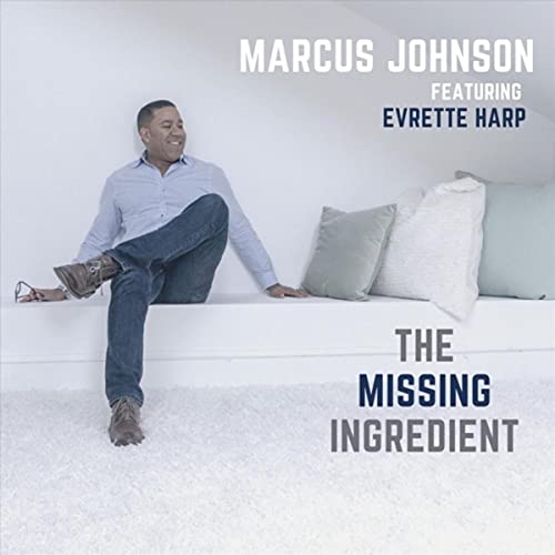 The Missing Ingredient (feat. Everette Harp)
