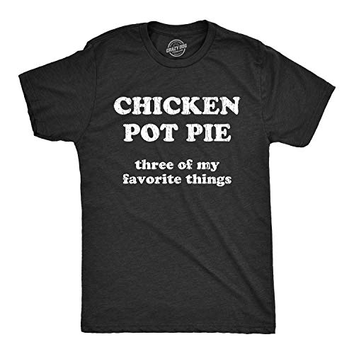 Mens Chicken Pot Pie 3 of My Favorite Things T Shirt Funny Stoner Sarcastic Tee Mens Funny T Shirts 420 T Shirt for Men Funny Food T Shirt Novelty Tees for Black XXL