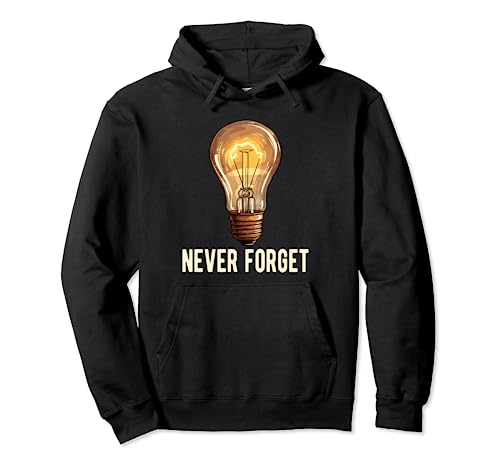 Incandescent Light Bulb Never Forget Vintage Light Bulb Pullover Hoodie