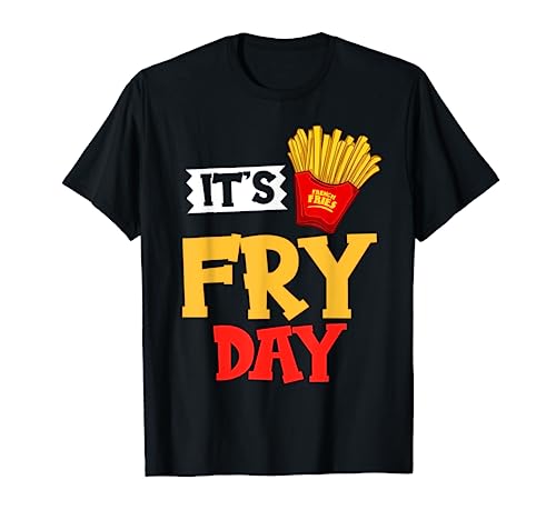 French Fries Fryer Cutter Recipe Oven T-Shirt