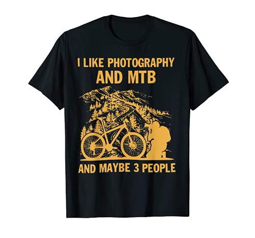 I like photography and mtb and maybe 3 people T-Shirt